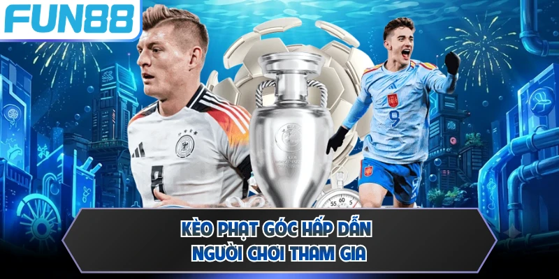 Kèo phạt góc hấp dẫn người chơi tham gia
